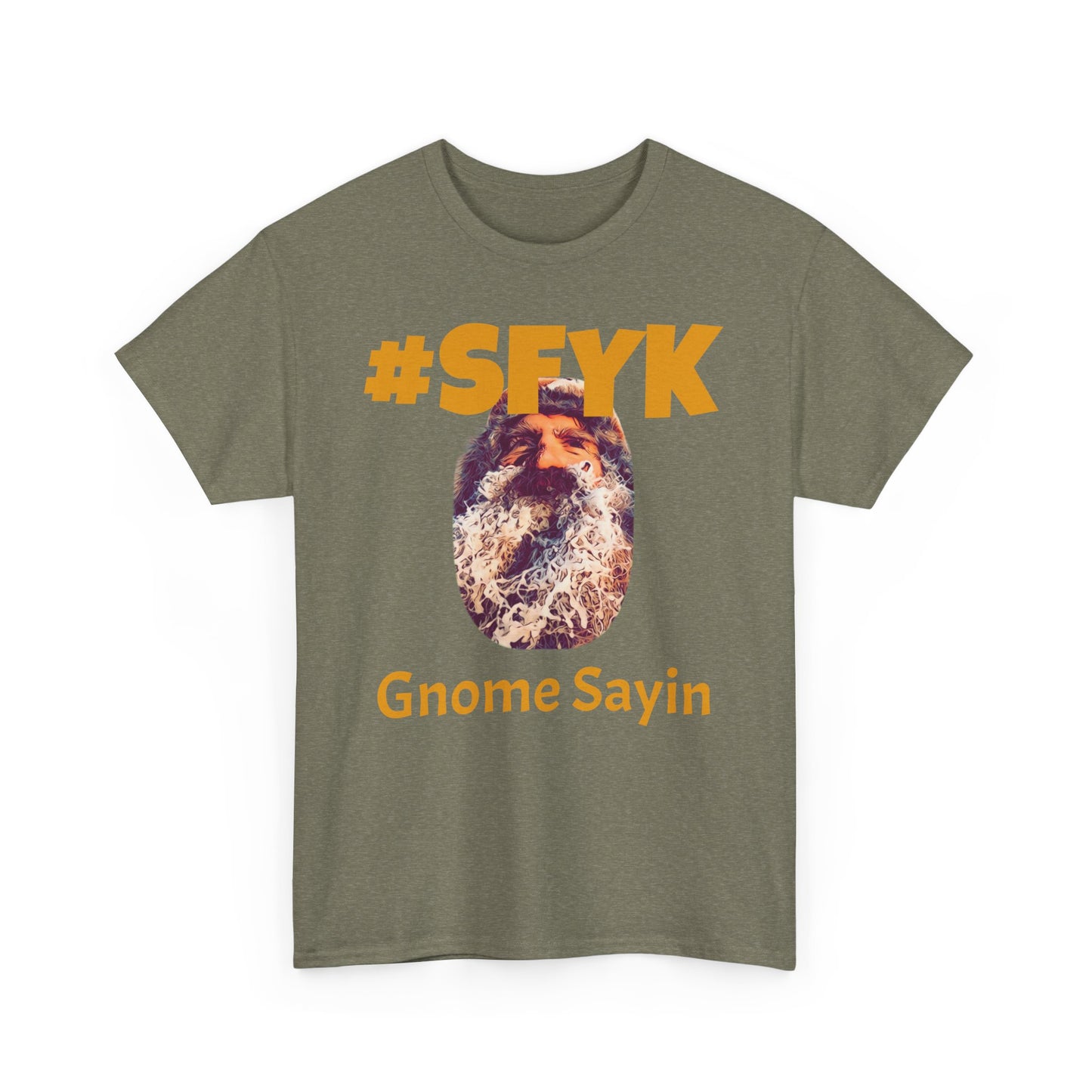 #SFYK Gnome Sayin' Unisex Heavy Cotton Tee - Fun and Quirky Shirt for Casual Wear